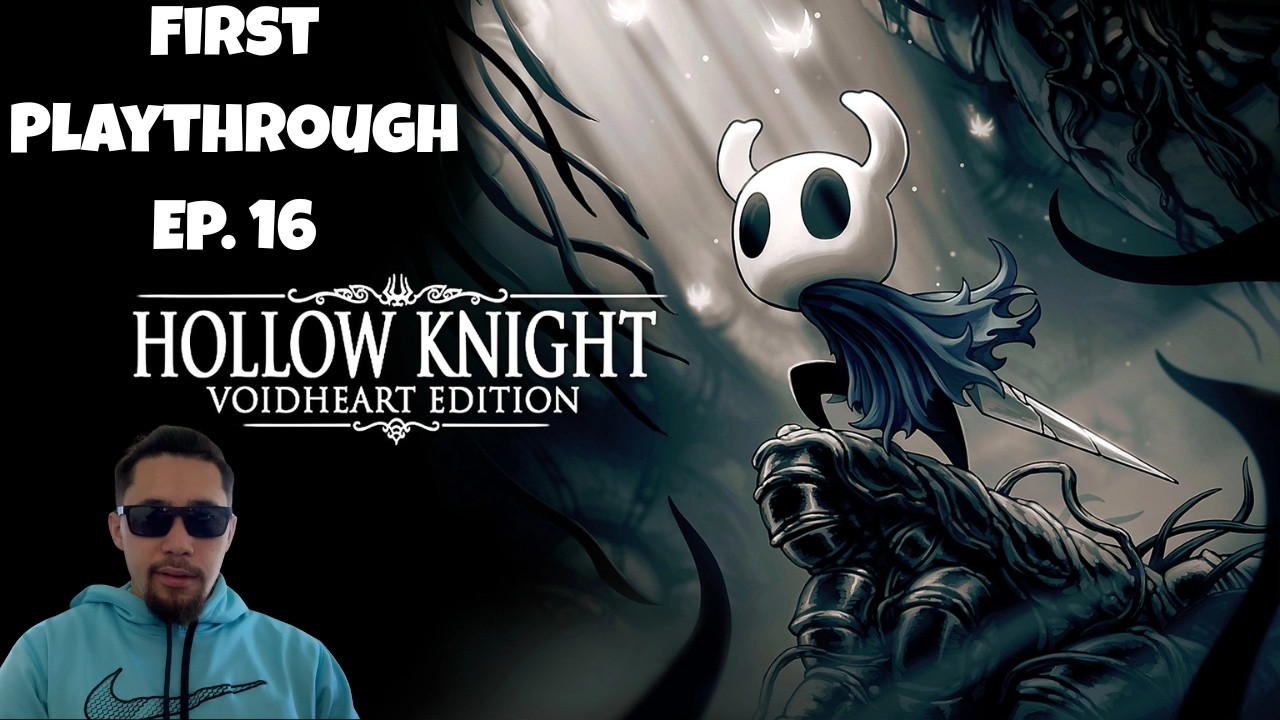 Hollow Knight (FIRST PLAYTHROUGH) Ep. 16 RADIANCE BOSS FIGHT