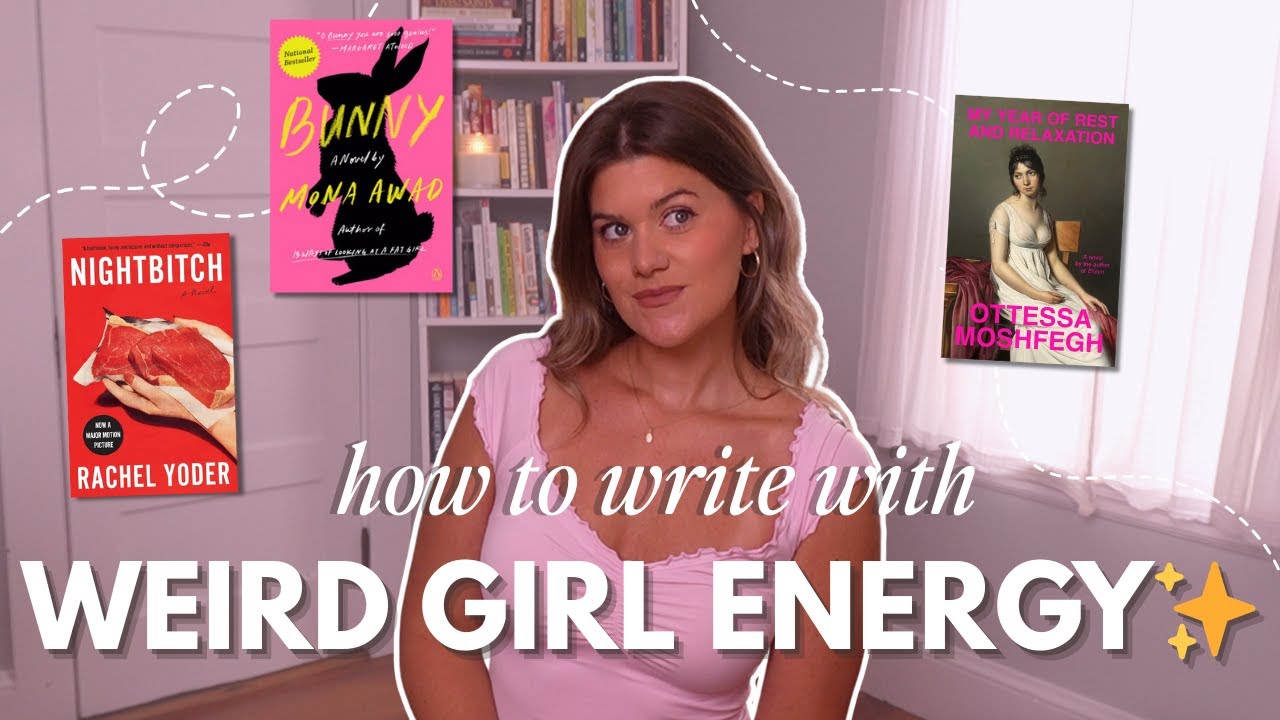 5 Signs You’re Writing WEIRD GIRL LIT (Tips You Can Steal for ANY Story)