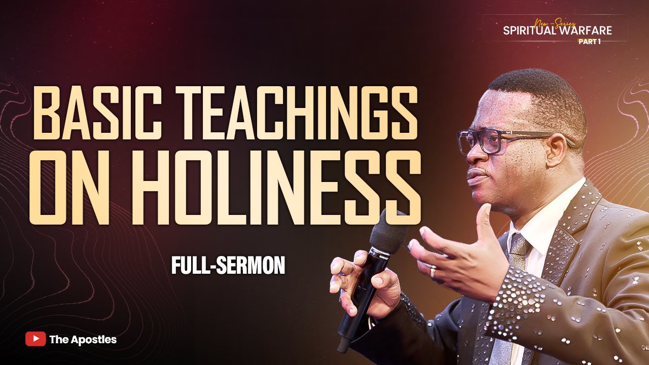 [COMPLETE SERMON] Basic Teachings On Holiness || APOSTLE AROME OSAYI