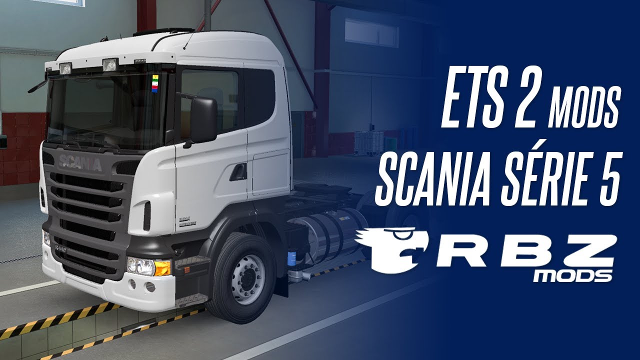 ETS 2 MODS BR - SCANIA R E STREAMLINE SÉRIE 5 | RBZ MODS | MOD REVIEW