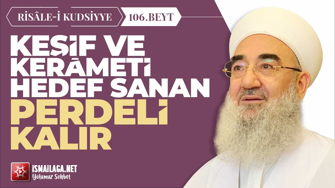 Risâle-i Kudsiyye 106. Beyt Tercüme ve Şerhi – Ramazan İlhan Hoca Efendi @ismailaganet