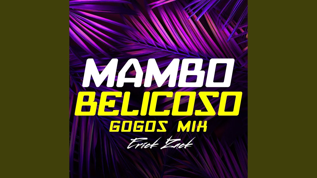 MAMBO BELICOSO (GOGOS MIX)