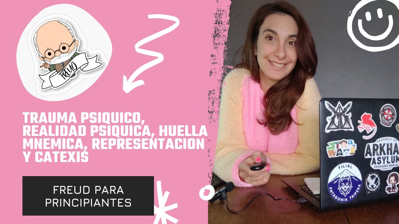 Trauma psíquico, realidad psíquica, representaciones y catexia