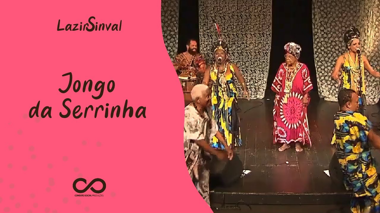Lazir Sinval, Razões Africanas e Jongo da Serrinha