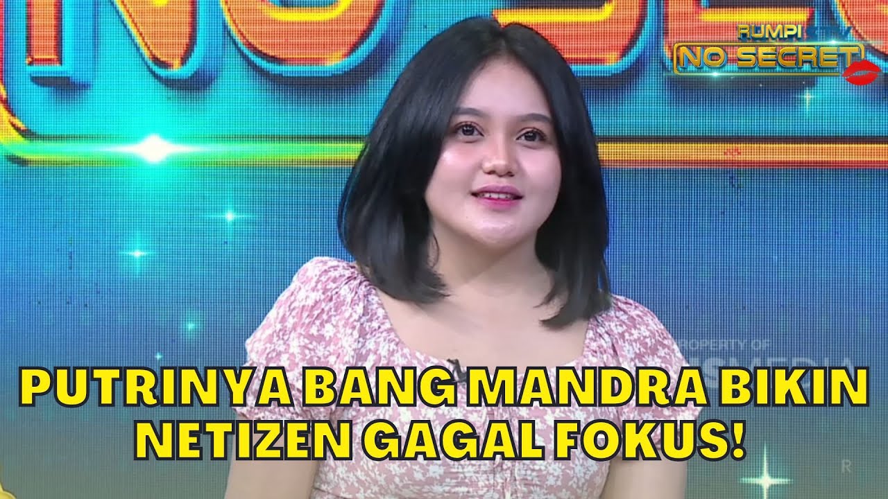 Putrinya BANG MANDRA Bikin NETIZEN Gagal Fokus! | RUMPI (20/6/23) P1