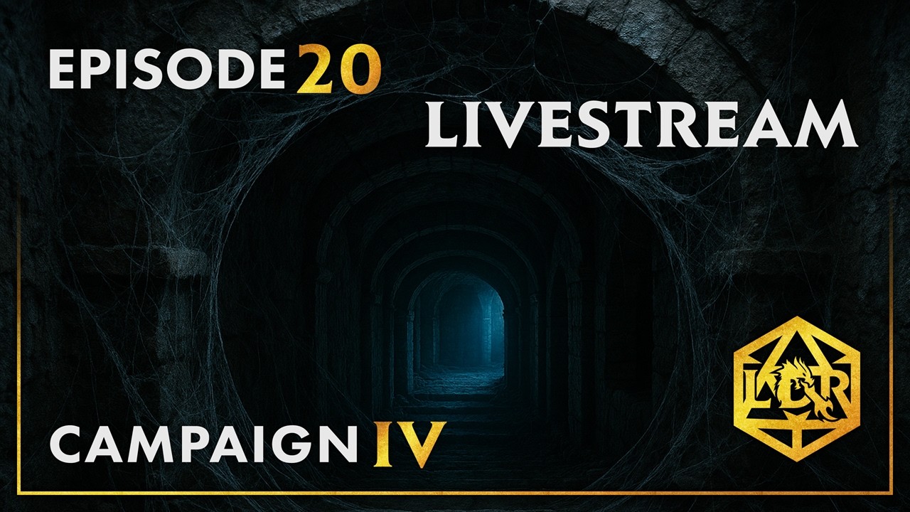 LDR | Episode 20 | D&D | Livestream