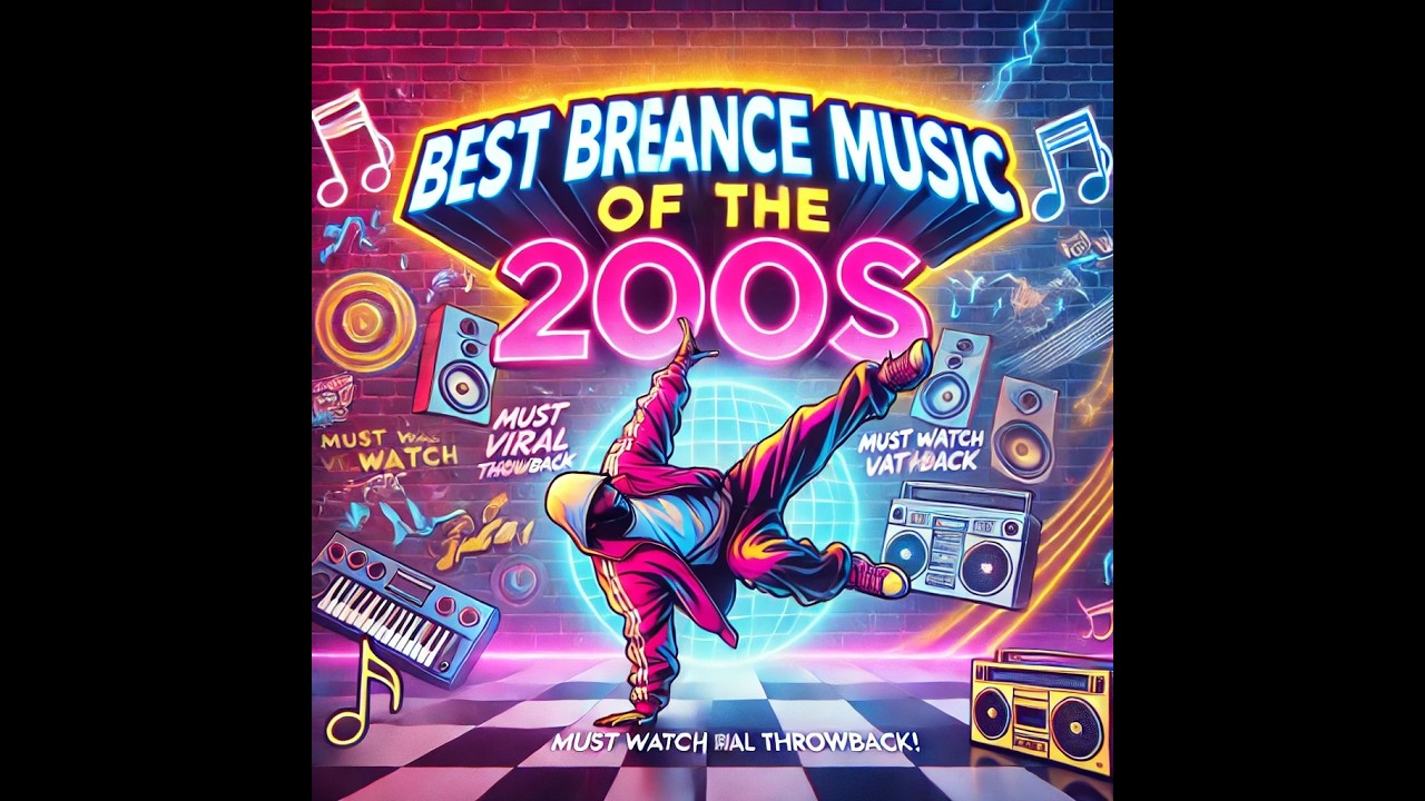 Best Break Dance Music of the 2000s - Must Watch Viral Throwback!