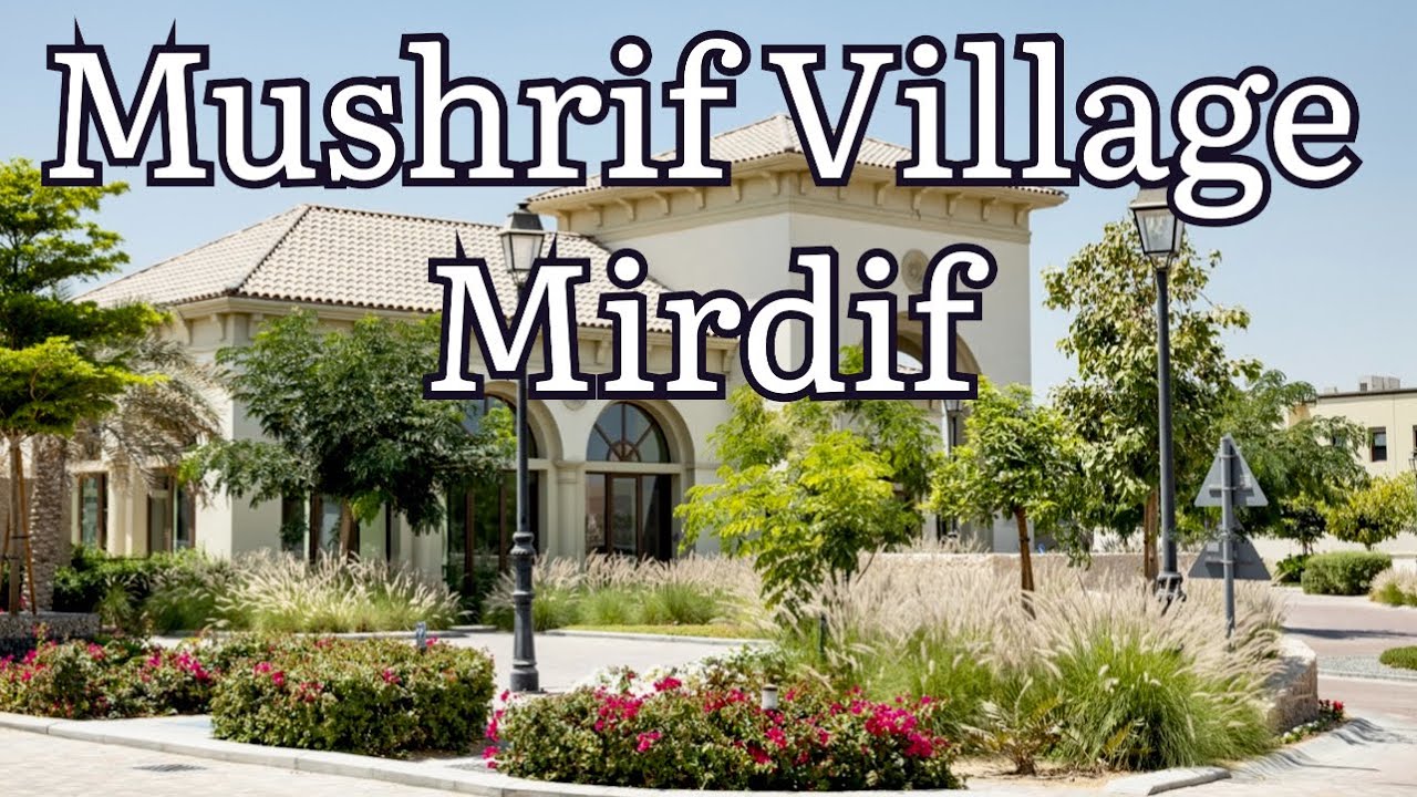 Mushrif Village in Mirdif