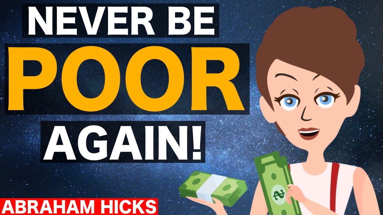Abraham Hicks - You Will NEVER Be Poor After Listening To This!!