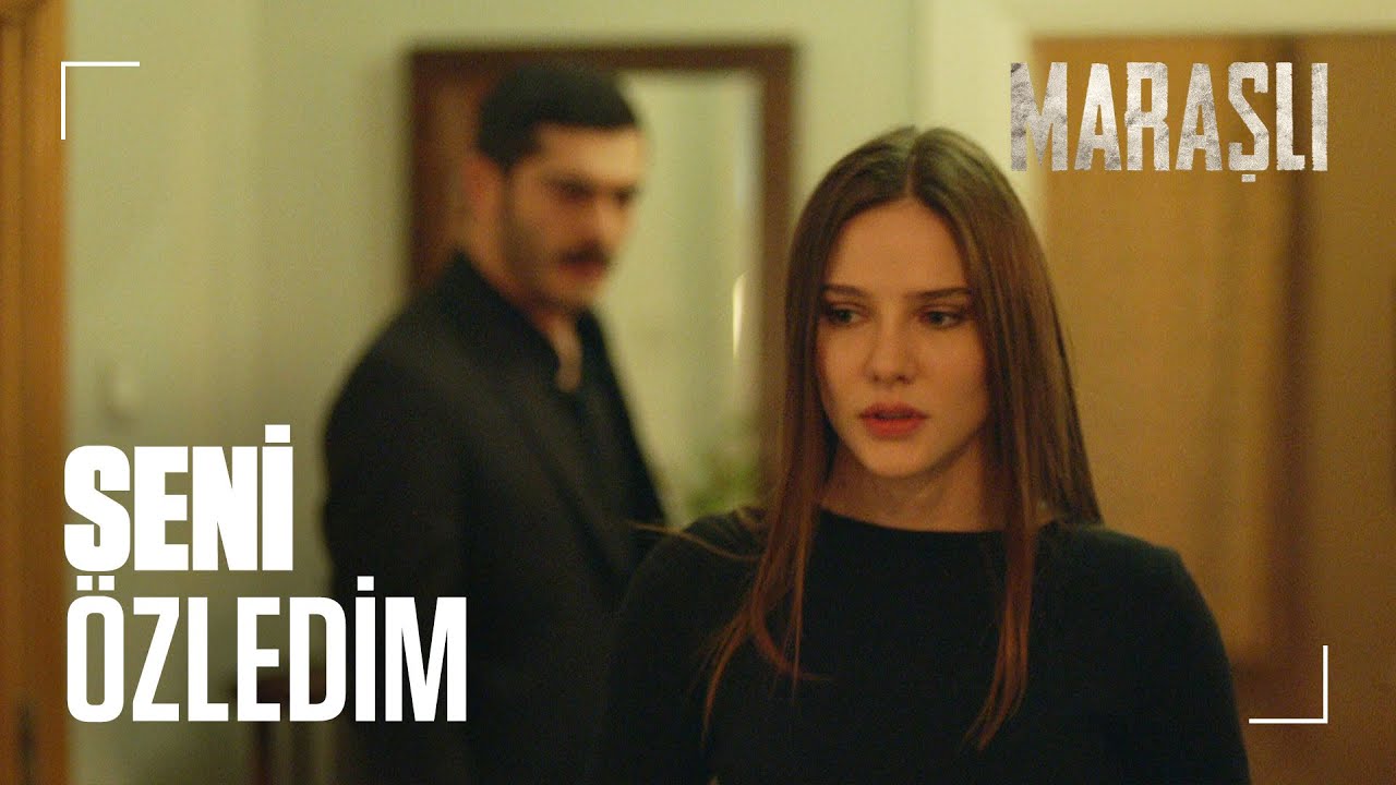 Yarın sabah seninle uyanmak istiyorum... - Maraşlı 14. Bölüm