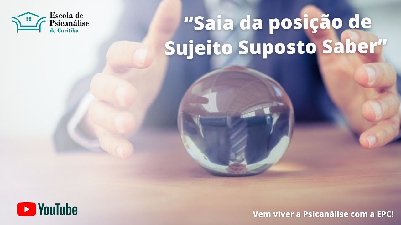 A condição de Sujeito Suposto Saber na Psicanálise