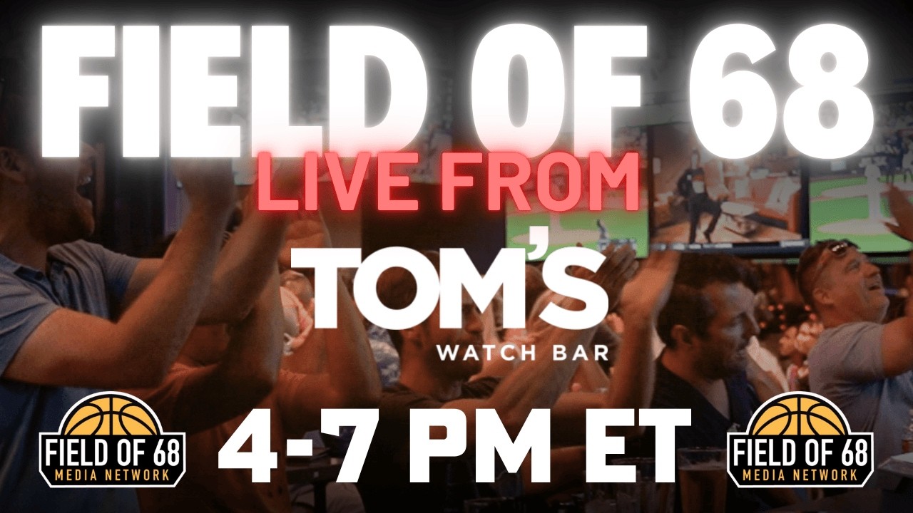 FIELD OF 68 LIVE FROM INDY! Special guests, Michigan-UConn breakdown and MORE from Tom's Watch Bar!