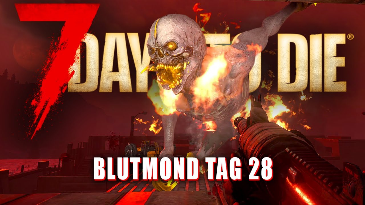 7 Days to Die 70 | Blutmond Tag 28! | Stable Release Gameplay