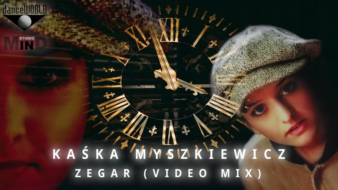 Kaśka Myszkiewicz - Zegar (Video Mix) [HIGH QUALITY]