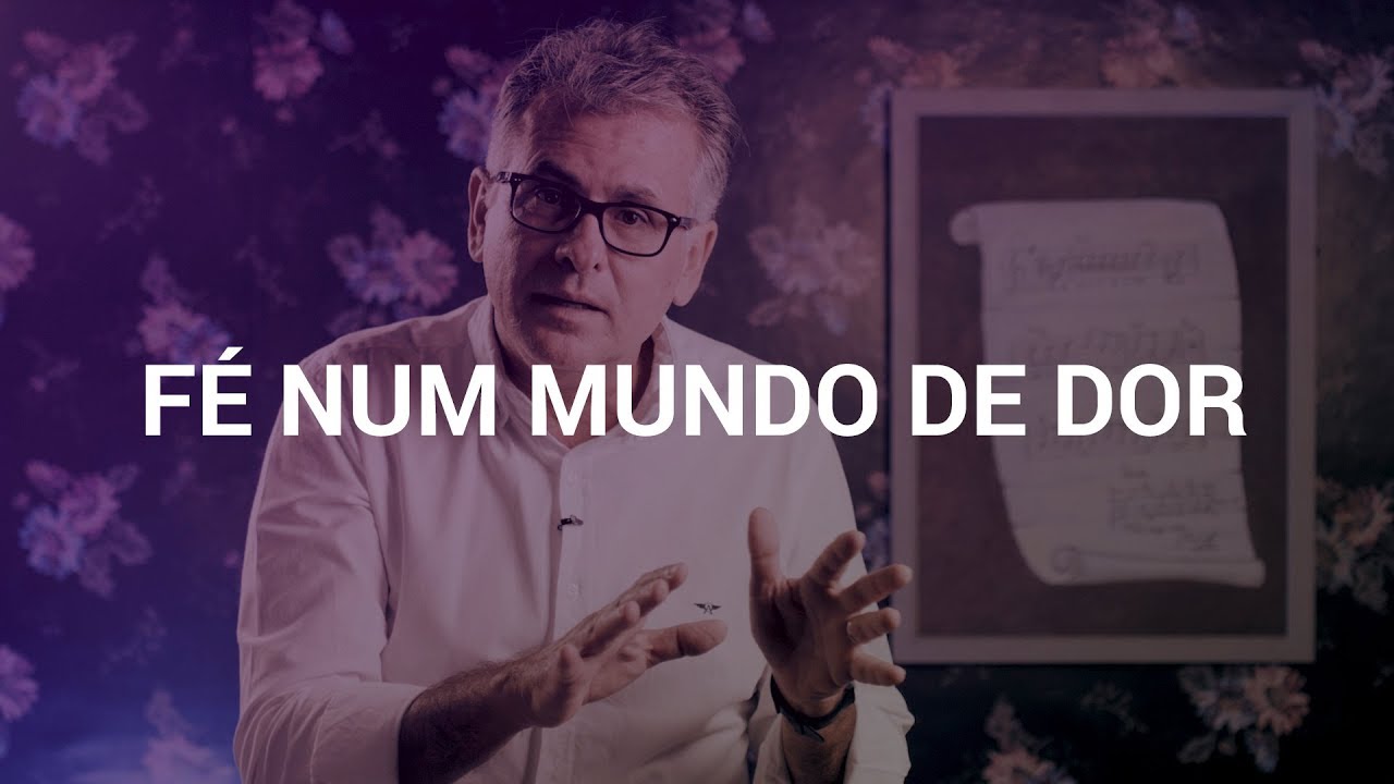 FÉ NUM MUNDO DE DOR
