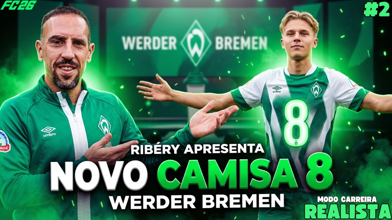 GRANDE TALENTO CONTRATADO E ESTREIA OFICIAL DE RIBERY NO BREMEN!💥💥- Modo Carreira Realista FC26 #02