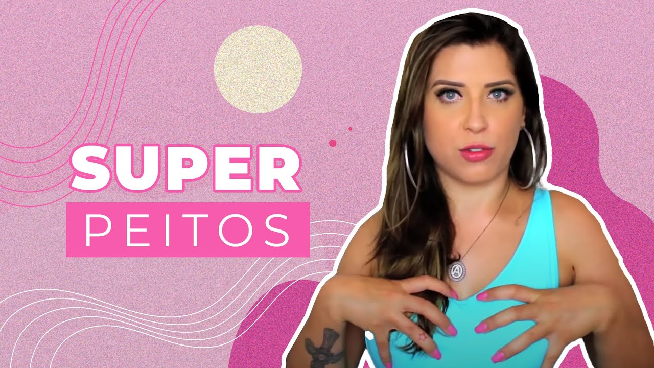 TRUQUES PARA AUMENTAR E LEVANTAR OS SEIOS - DICAS DA DEDESSA