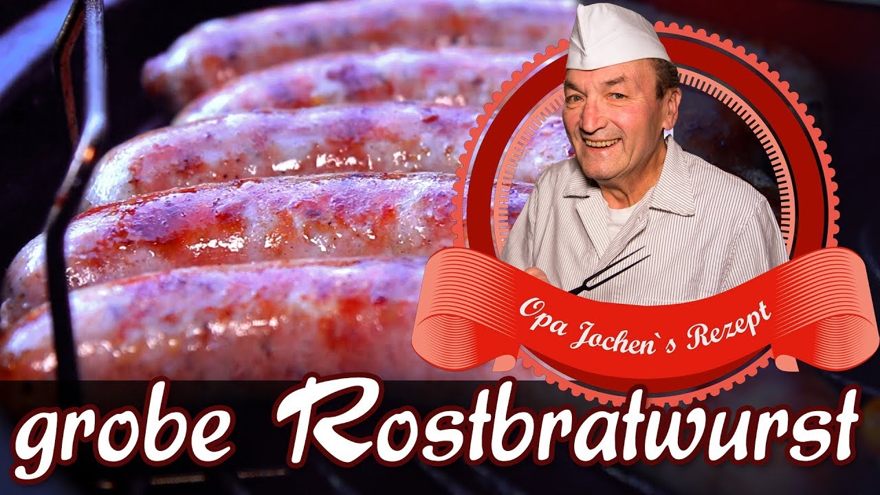 grobe Rostbratwurst selber machen - Thüringer Bratwurst - Opa Jochen´s Rezept