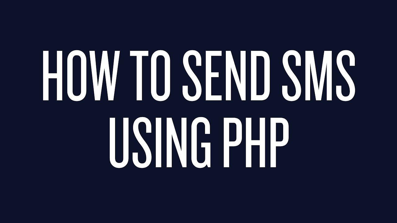 How to Send Text Messages Using PHP