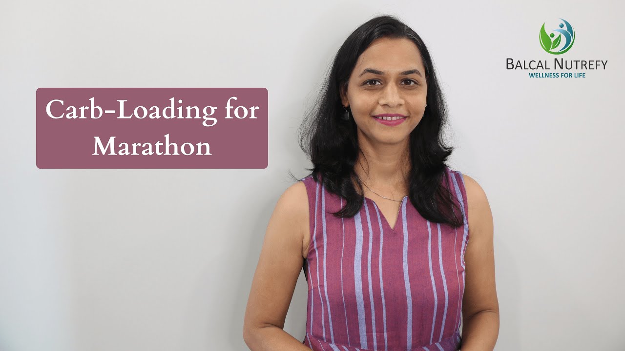 Carb-Loading for Marathon | Role of Carbohydrates in Marathon | Dietitian Pradnya Padhye