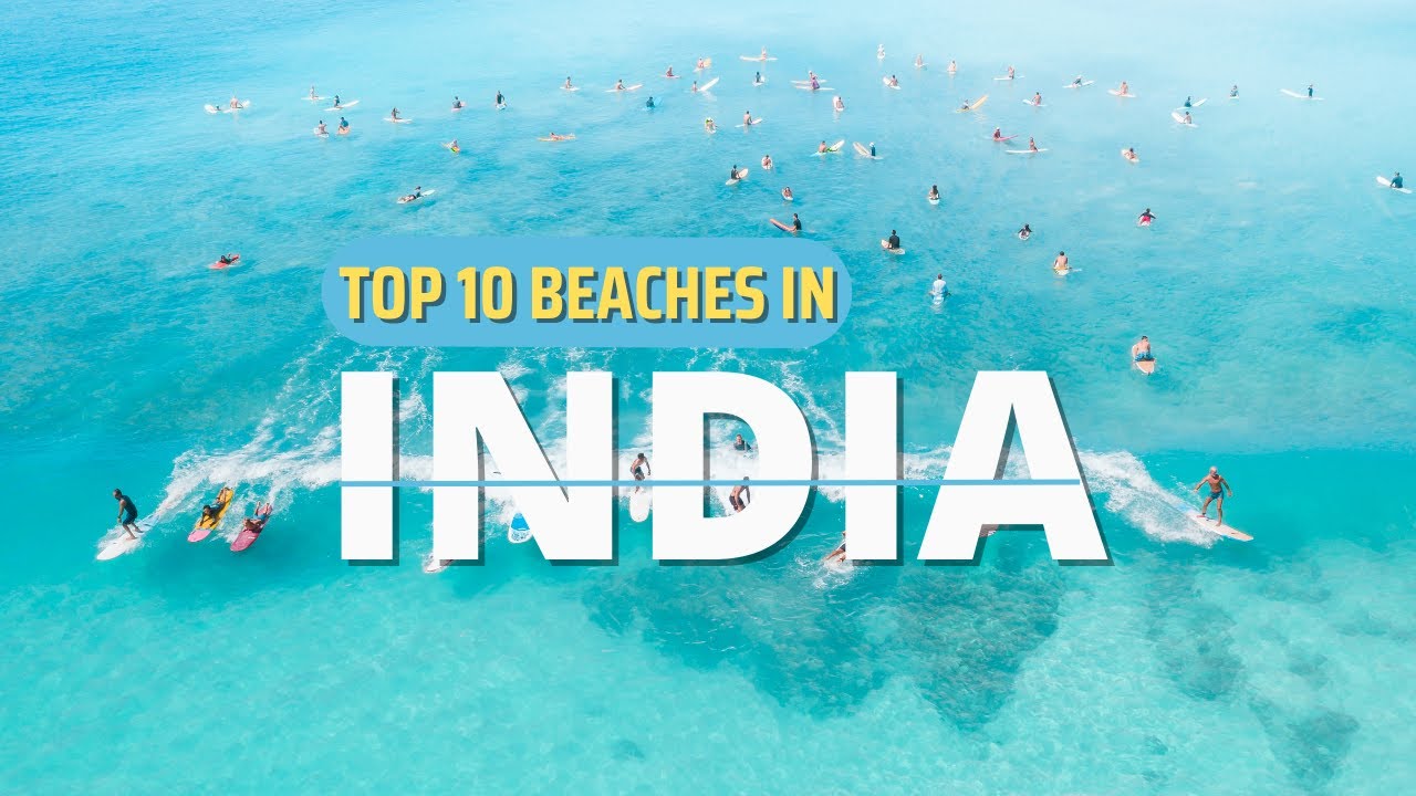 Top 10 Indian Beaches | Most visited Beaches in India | Best Indian Beaches | Beaches of India