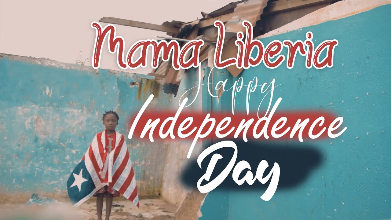 Mama Liberia Happy Independence Day - July 26,2022