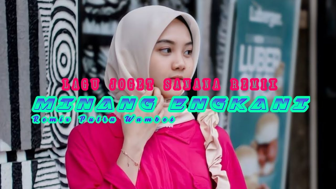 LAGU JOGET MINANG - ENGKANI || REMIX PUTRA WAMBES || LAGU JOGET SANANA REMIX TERBARU 2025