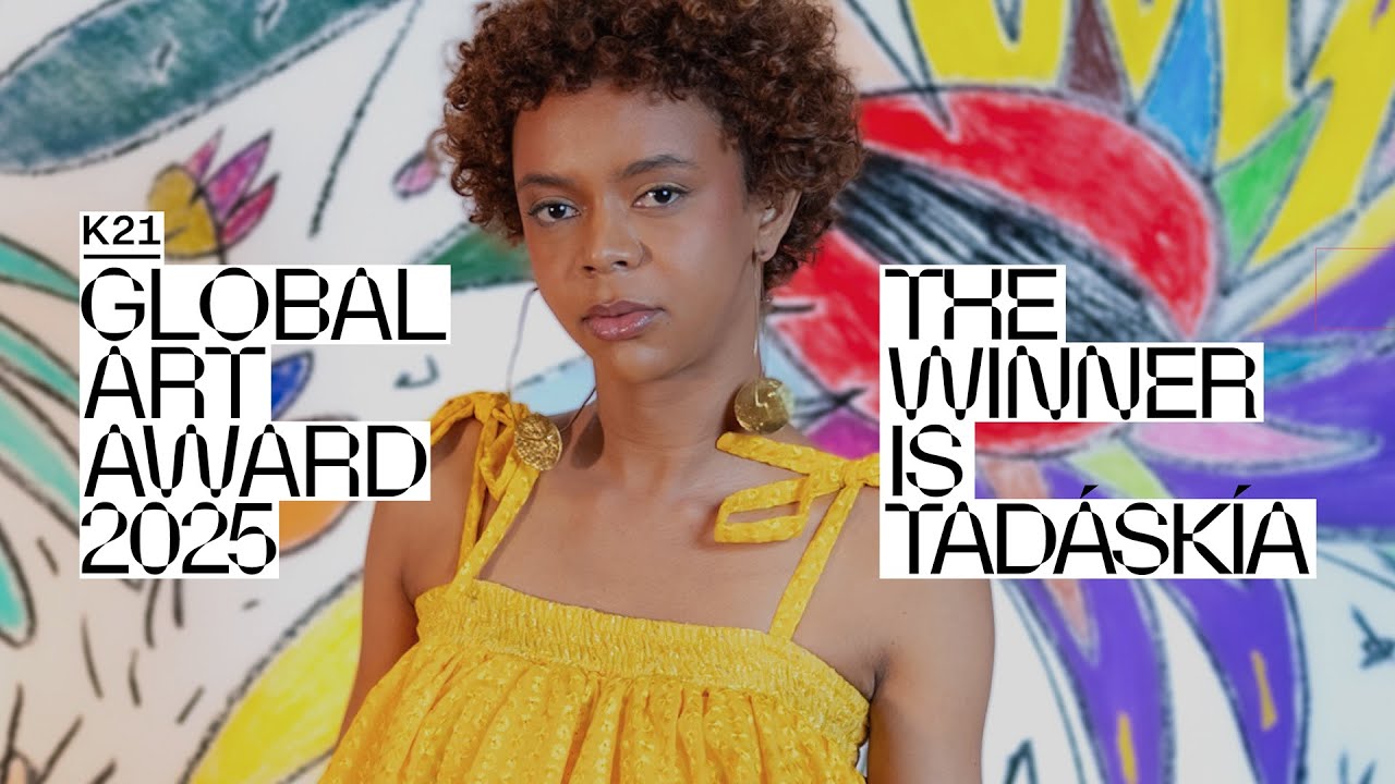 Tad&aacute;sk&iacute;a &ndash; K21 Global Art Award Winner 2025