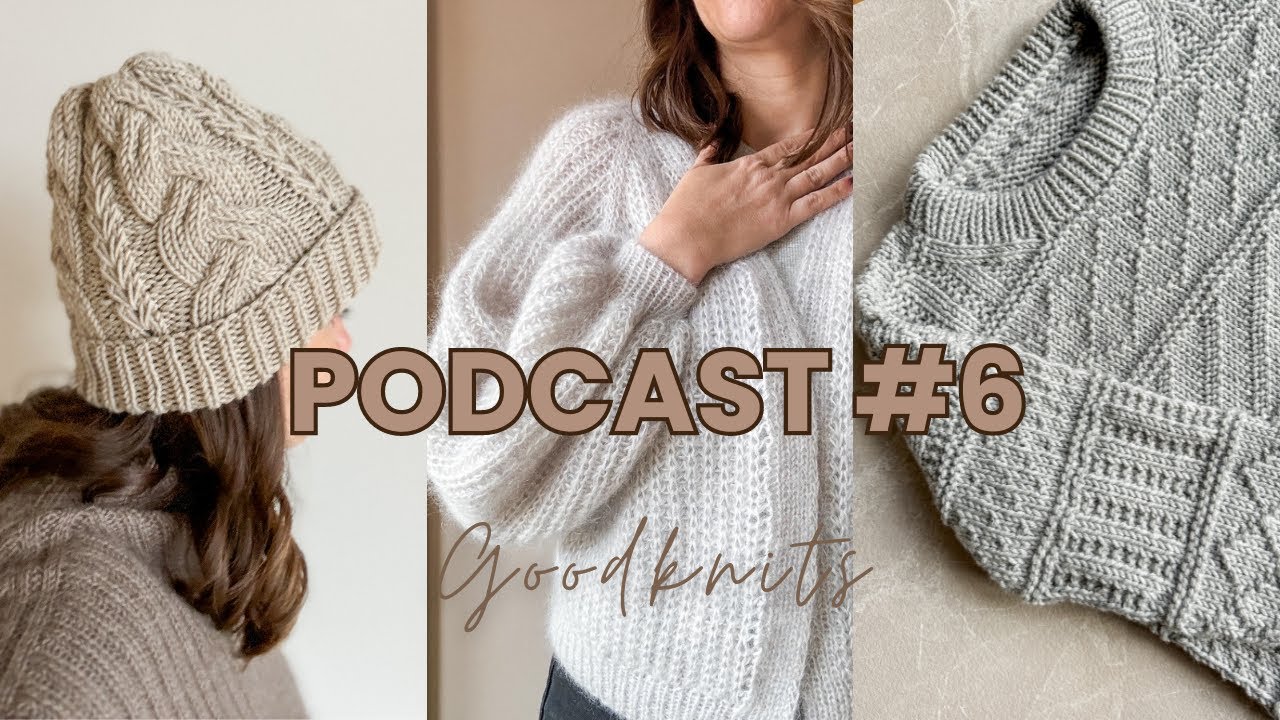 Podcast 6 // Storm sweater review, camisole no9, tough yarn decisions and muted palettes