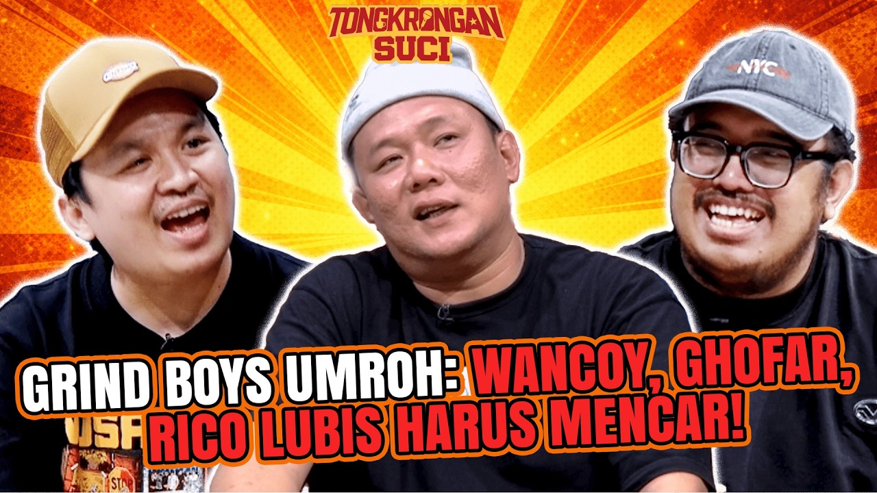 GRIND BOYS UMROH: WANCOY, GHOFAR, DAN RICO LUBIS HARUS MENCAR! #TKS 41 Part 3
