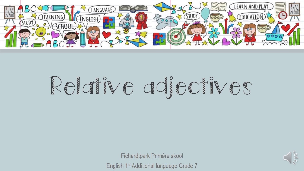 Eng Gr 7 Relative adjectives