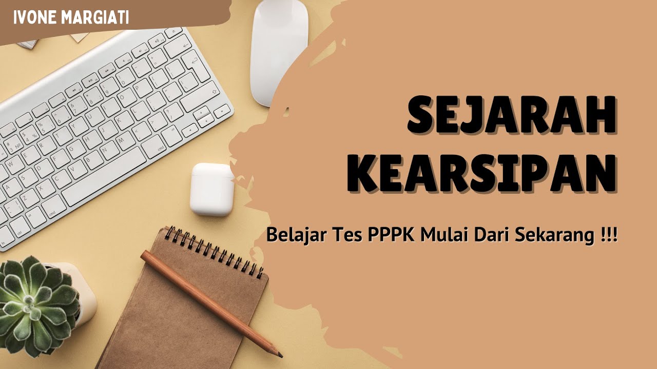 SEJARAH KEARSIPAN (MATERI YANG SERING KELUAR PADA TES CPNS DAN PPPK) TERBARU !!!