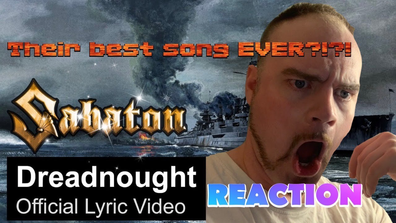 SABATON - Dreadnought (Official lyric video) | REACTION (Their best song EVER!!!???)