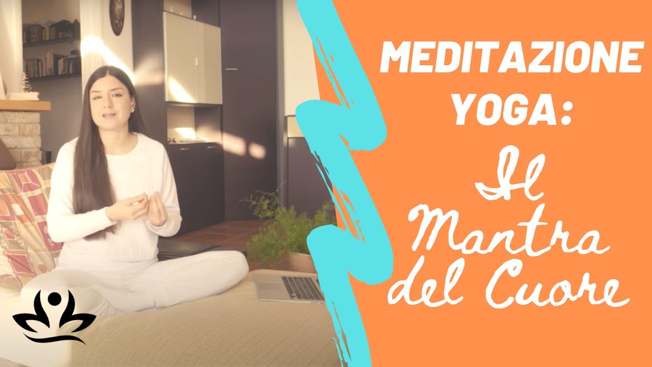 Meditazione Yoga: Il Mantra del Cuore