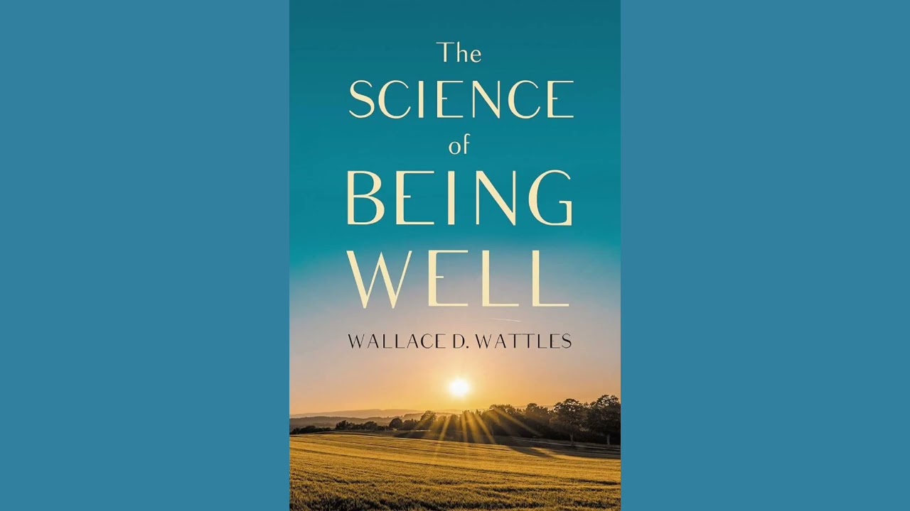 The Science of Being Well by Wallace D. Wattles