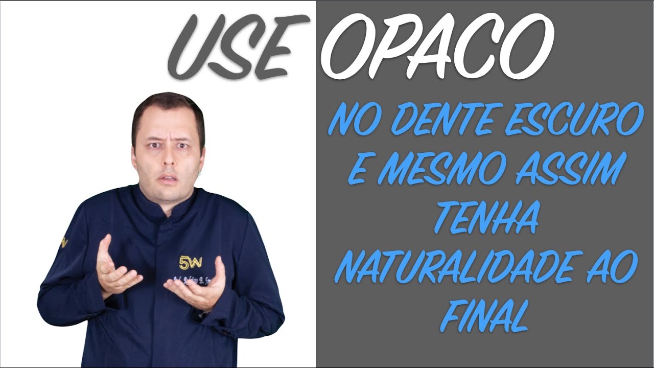 Como usar um opaco ou opacificador e o dente não ficar branco demais