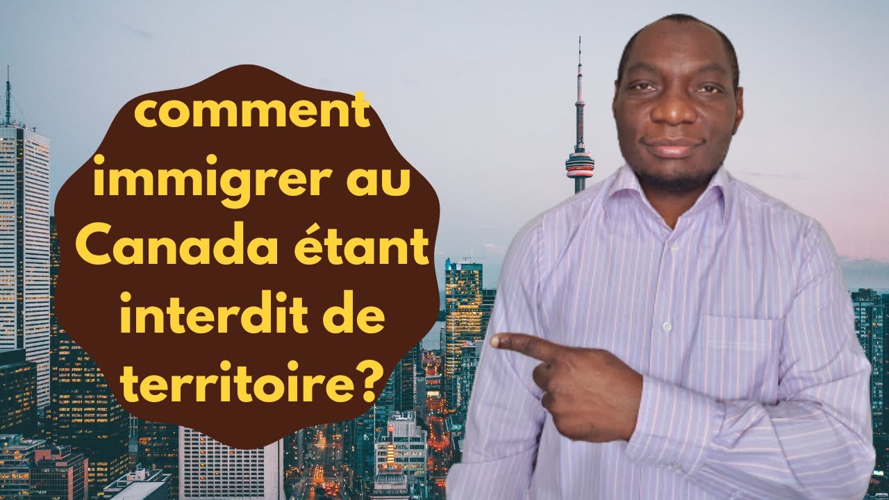 Comment immigrer au Canada étant interdit de territoire pour fausses déclarations?
