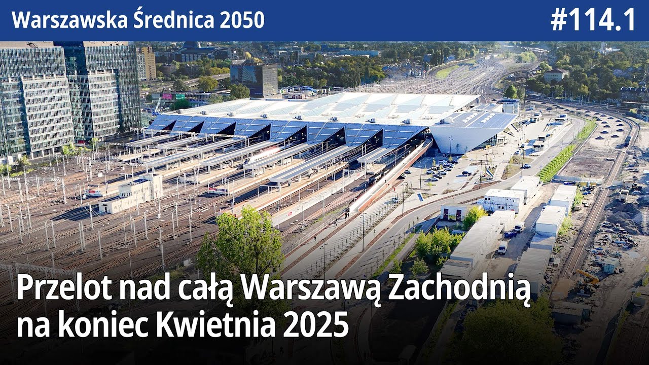 #114.1 Przelot nad całą Warszawą Zachodnią na koniec Kwietnia 2025 - Warszawska Średnica 2050