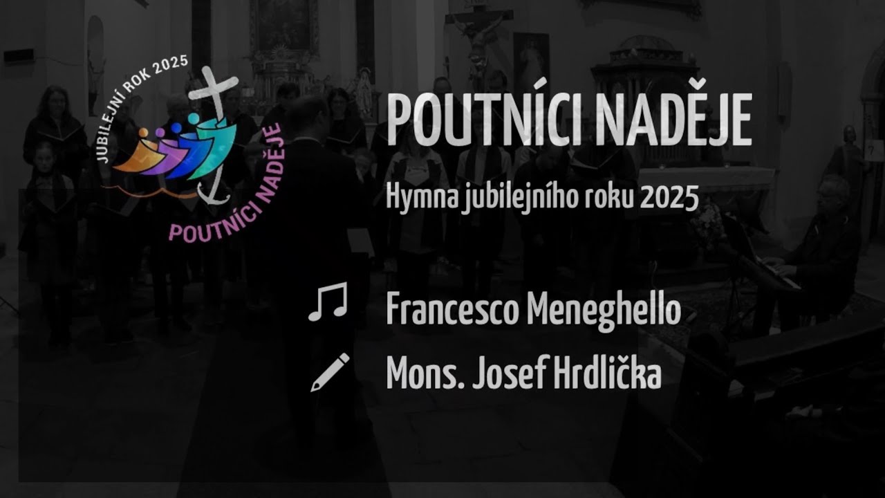 Poutníci naděje - Hymna jubilejního roku 2025 | Chrámový sbor Adama Michny