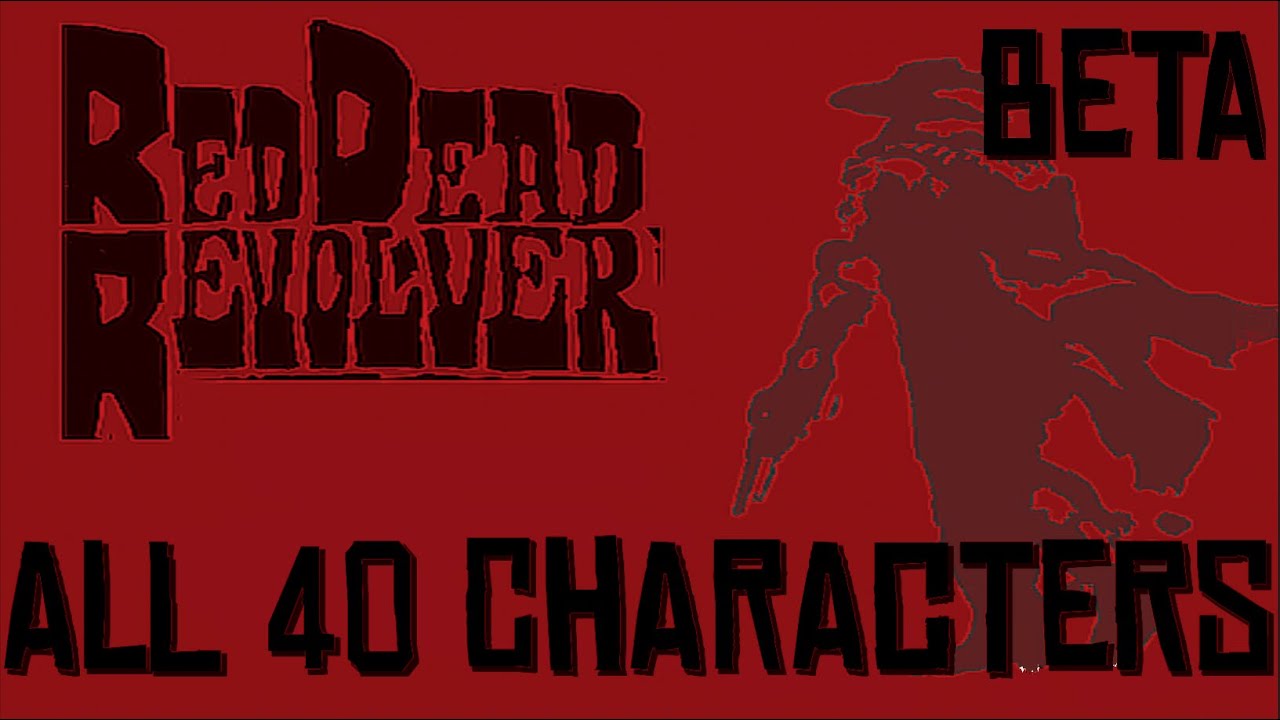 All 40 Red Dead Revolver Beta Multiplayer Characters