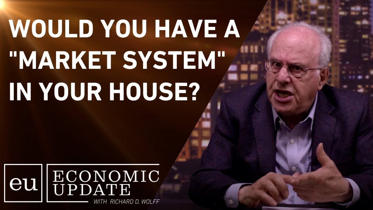 The Reality Behind Market Worship - Richard Wolff