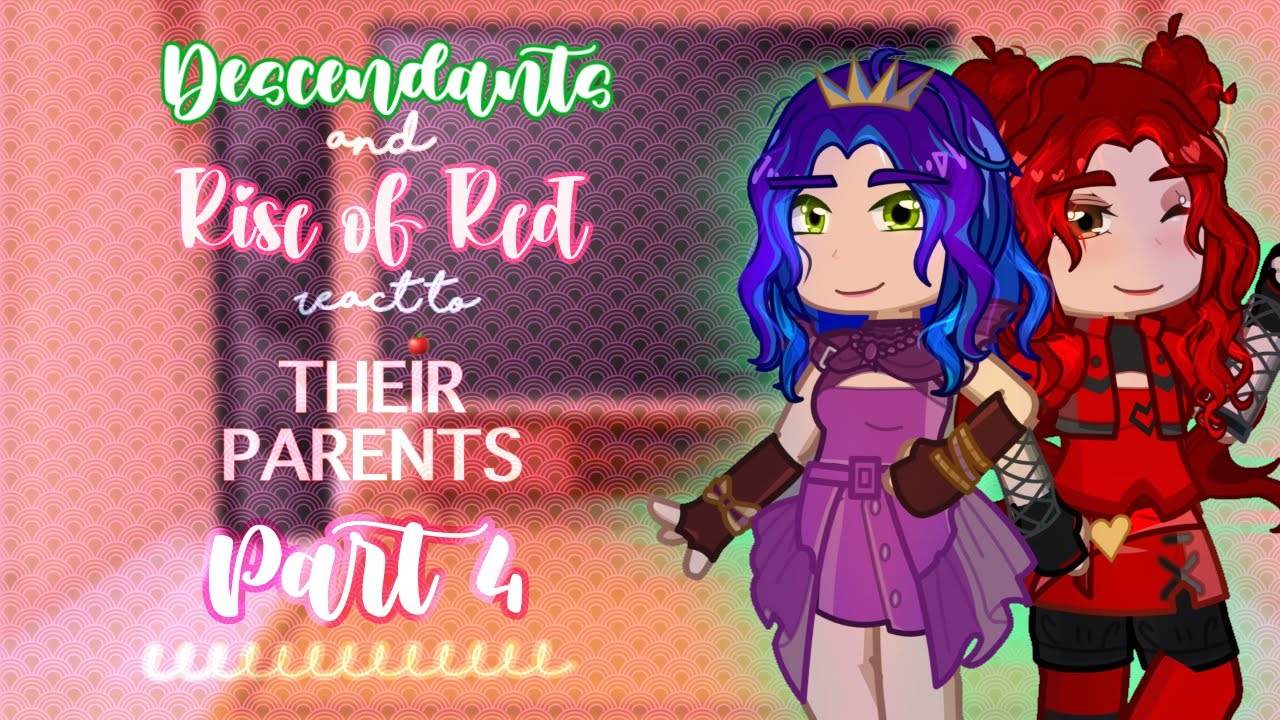 🌸 PART 4 || OG Descendants and Rise of Red react to their young parents || Gacha Life 2