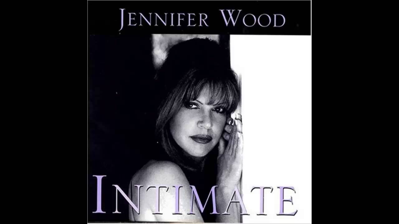 Jennifer Wood   Some Enchanted Evening