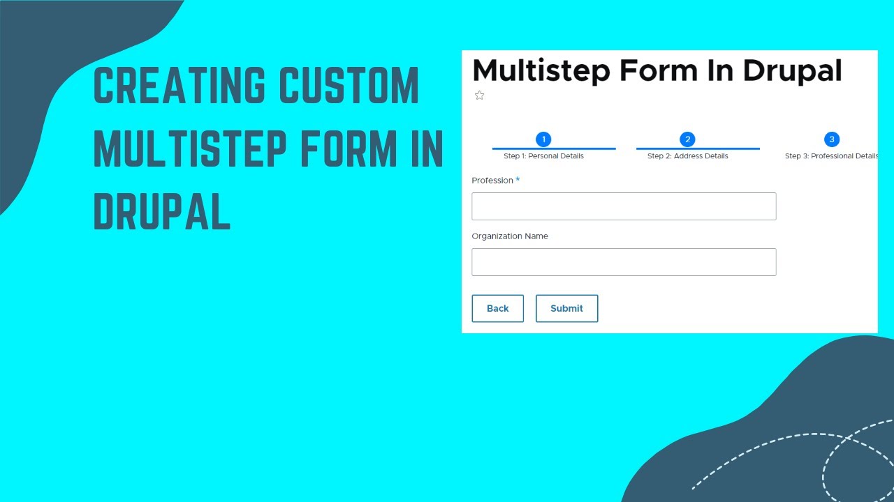 Custom Multi-Step Form in Drupal.