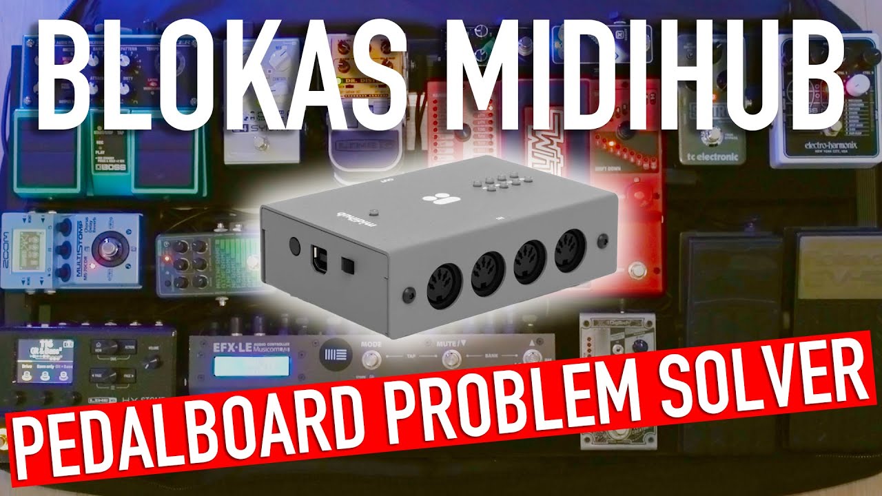 How the BLOKAS MIDIHUB solved my pedalboard problems