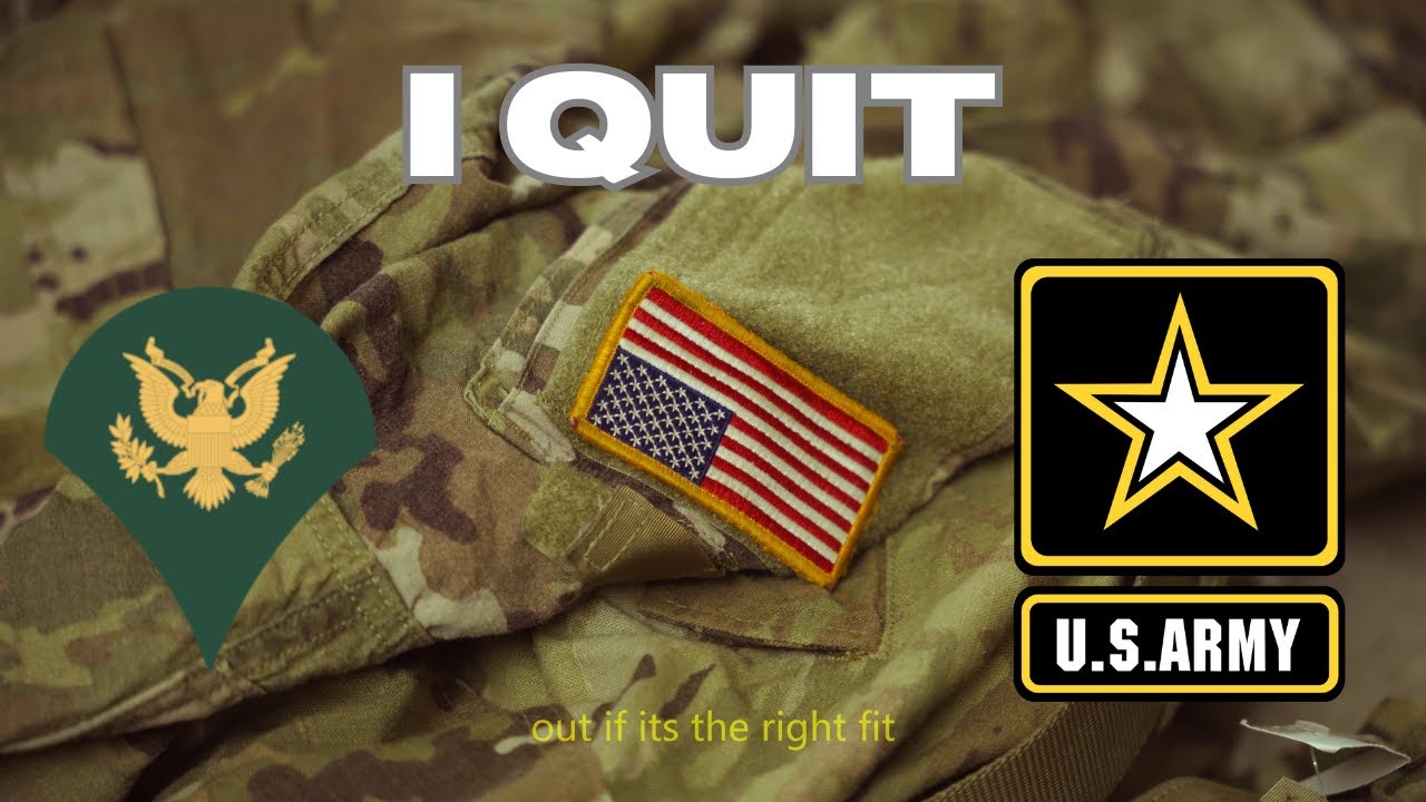 I QUIT ON THE ARMY