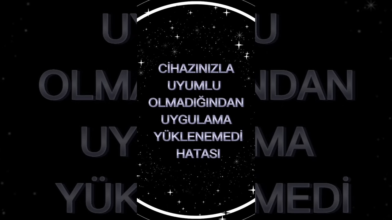 APK Y&Uuml;KLENEMEDİ HATASI NASIL &Ccedil;&Ouml;Z&Uuml;L&Uuml;R ? CİHAZINIZLA UYUMLU OLMADIĞINDAN UYGULAMA Y&Uuml;KLENEMEDİ HATASI