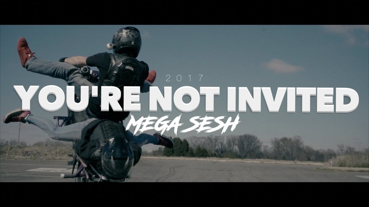 YOU'RE NOT INVITED MEGA SESH 2017 | TY600
