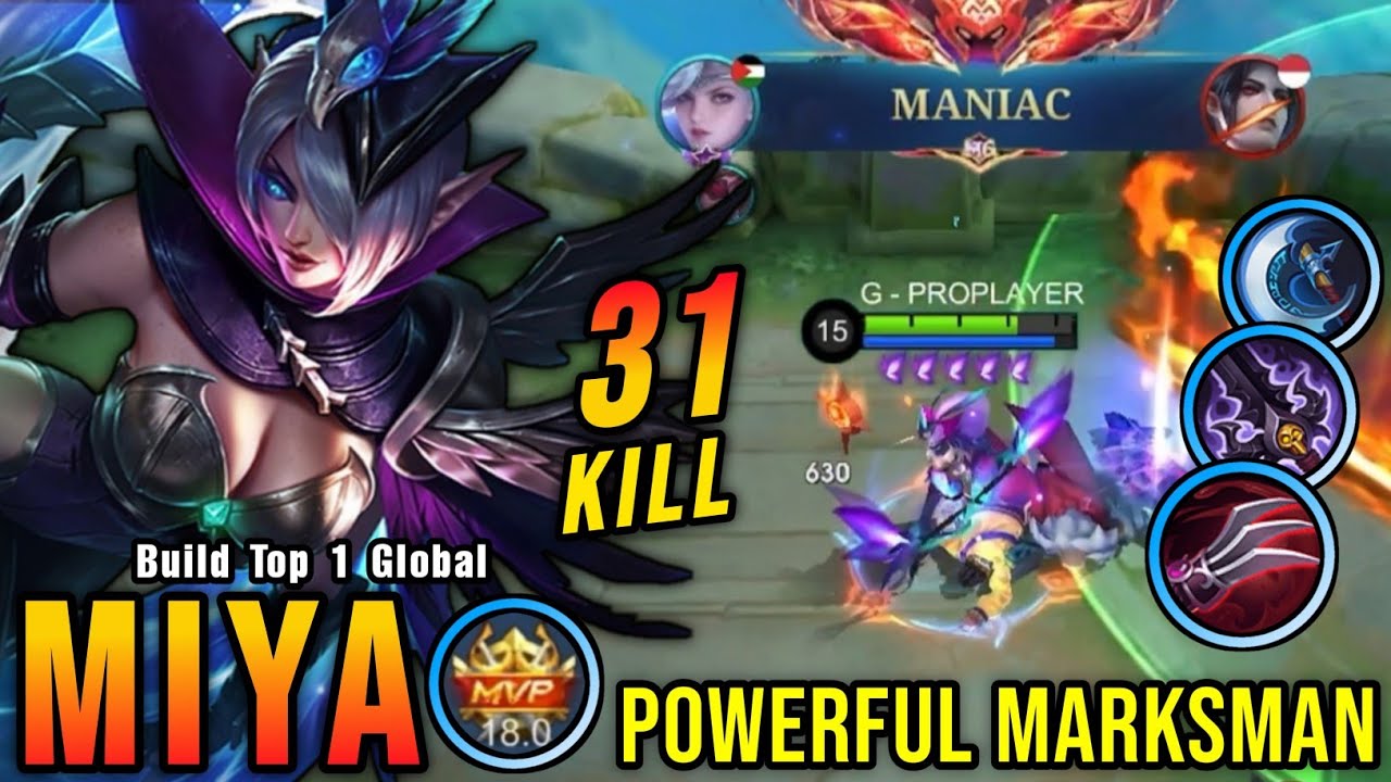 31 Kills + MANIAC!! Powerful Marksman Miya MVP 18.0 Points!! - Build Top 1 Global Miya ~ MLBB