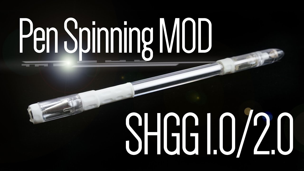 Mod de Pen Spinning - SHGG 1.0/2.0